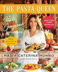 The Pasta Queen: A Just Gorgeous Cookbook: 100+ Recipes and Stories - Hardcover